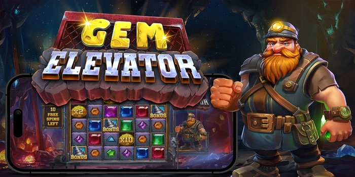 Slot Gem Elevator Andalan Untuk Raih Jackpot Besar