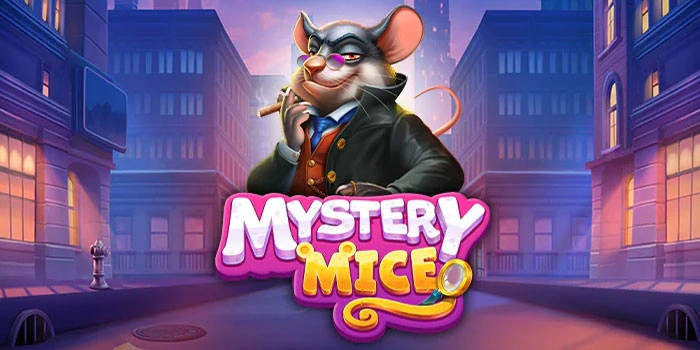 Mengungkap Fitur dan Sensasi Bermain di Slot Mystery Mice