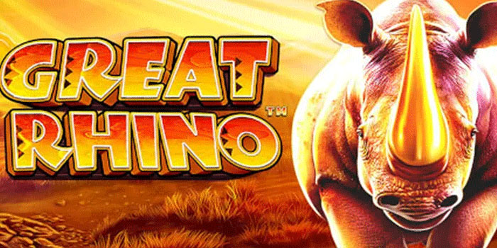 Trik Cerdas Peluang Jackpot Slot Great Rhino Bet Kecil