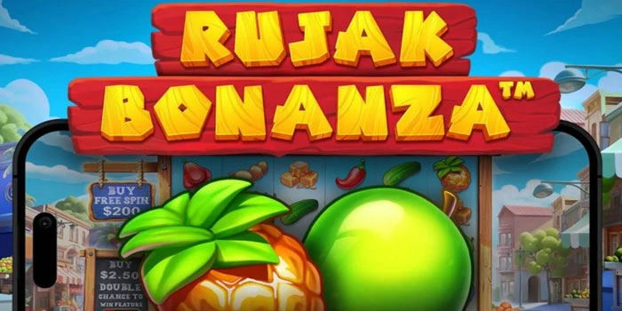 Strategi Cerdas Main Slot Rujak Bonanza Modal Minim Untung Maksimal